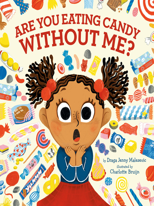 Title details for Are You Eating Candy without Me? by Draga Jenny Malesevic - Wait list